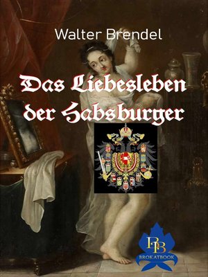 cover image of Das Liebesleben der Habsburger